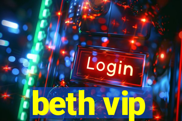 beth vip